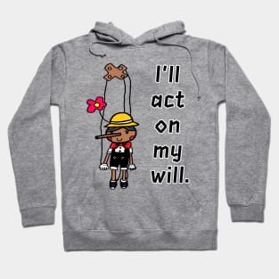 I will act on my will Hoodie